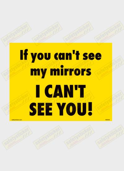 Warning If You Cant See My Mirrors I Cant See You Decal Safety Stickers Safety Decals